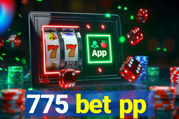 775 bet pp